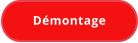 Démontage
