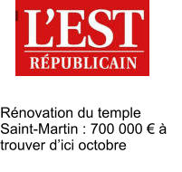 Rénovation du temple Saint-Martin : 700 000 € à trouver d’ici octobre